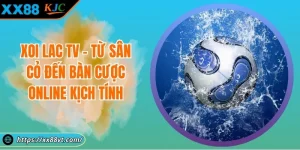 XOI LAC TV